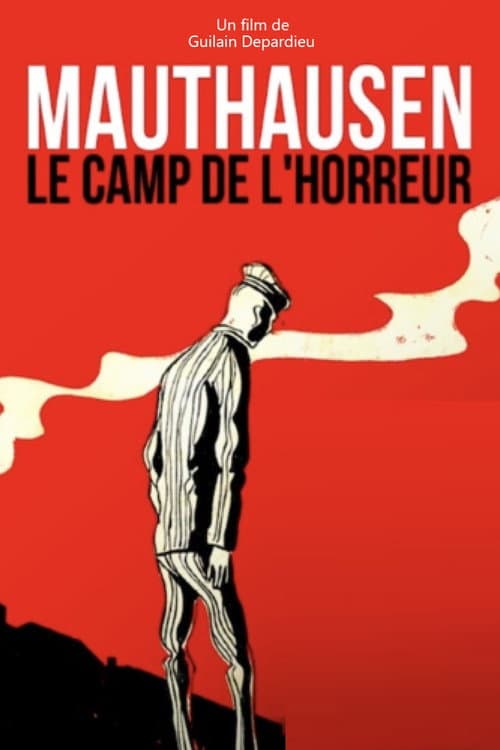 Mauthausen, Camp of No Return
