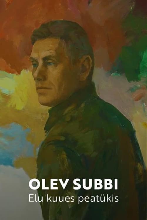 Olev Subbi. Elu kuues peatükis