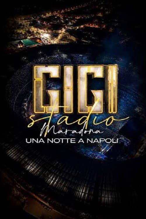Gigi D'Alessio - Stadio Maradona - Una notte a Napoli