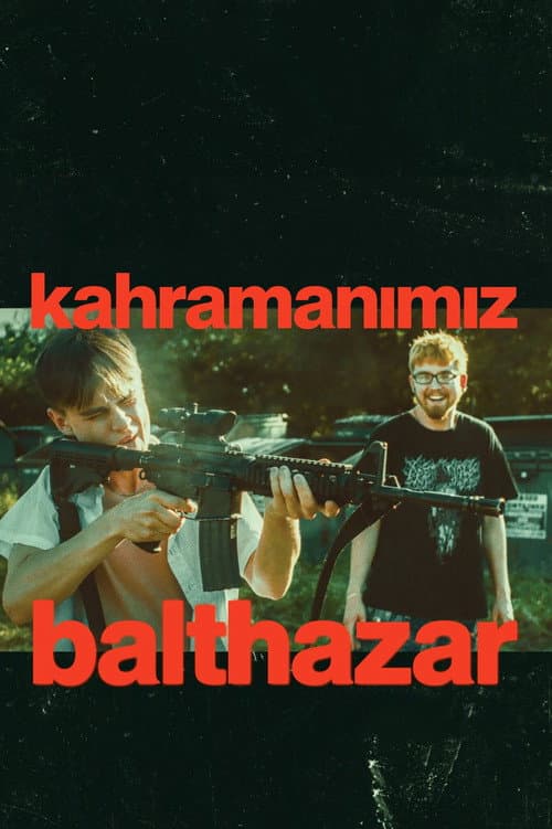 Our Hero, Balthazar