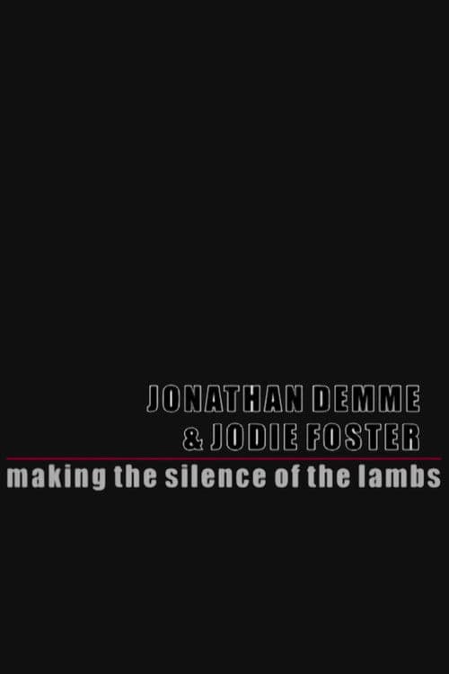 The Silence of the Lambs: Making Silence of the Lambs