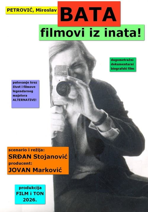 Petrović, Miroslav Bata: filmovi iz inata!