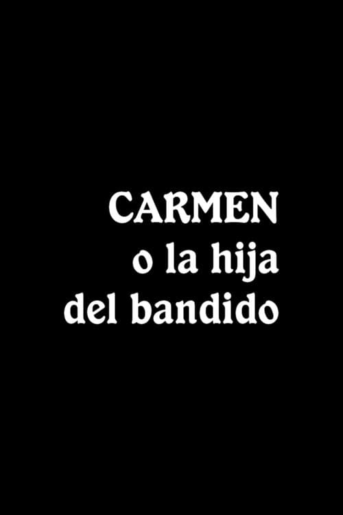 Carmen, the Bandit's Daughter