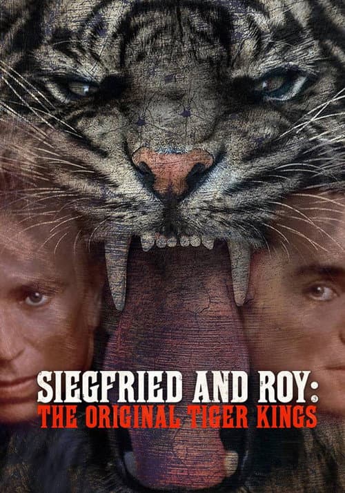 Siegfried & Roy: The Original Tiger Kings