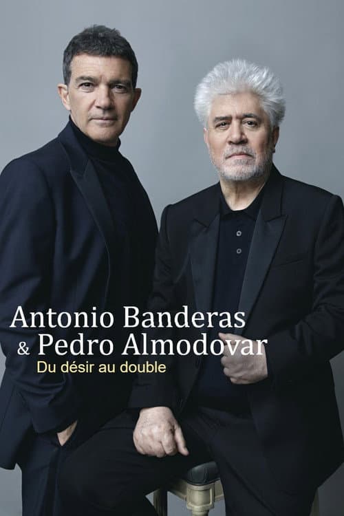 Antonio Banderas and Pedro Almodóvar: From Desire to the Double