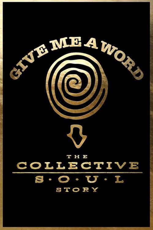 Give Me a Word: The Collective Soul Story