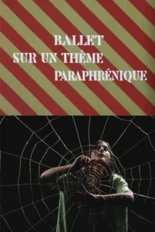Ballet sur un thème paraphrénique