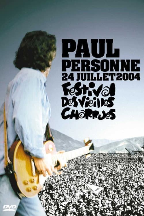 Paul Personne - 24 Juillet 2004 : Festival des Vieilles Charrues