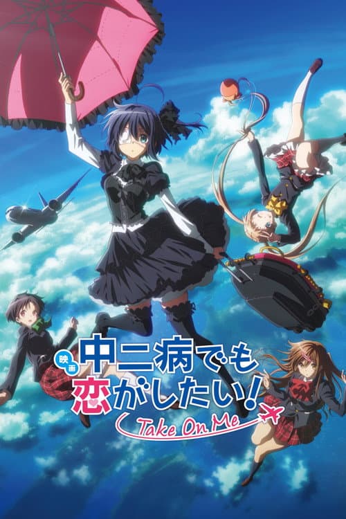 Love, Chunibyo & Other Delusions! Take On Me