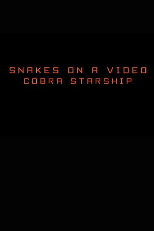 Snakes on a Video: Cobra Starship