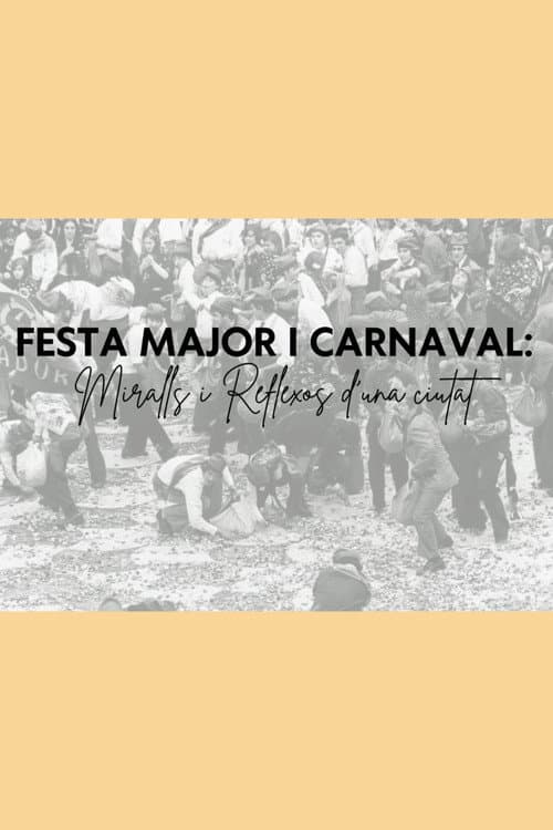 Festa Major i Carnaval: miralls i reflexos d'una ciutat