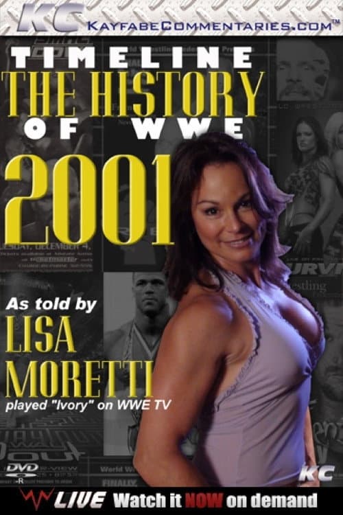 Timeline The History of WWE – 2001 – As Told By Lisa Moretti