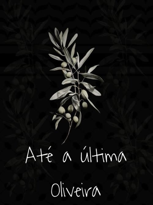 Até a Última Oliveira