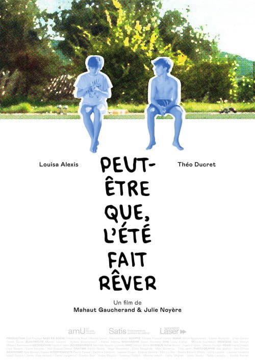 Peut être que, l'été fait rêver
