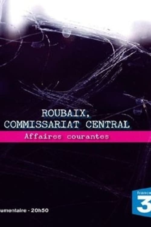 Roubaix, Police Department, Ordinary Business