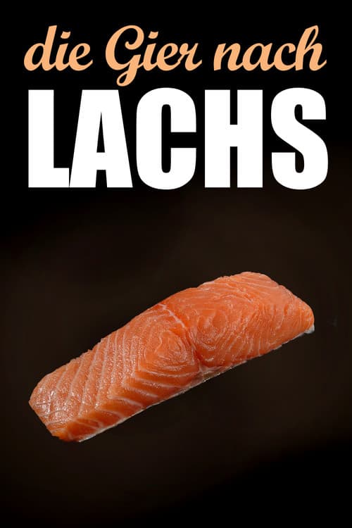 Die Gier nach Lachs