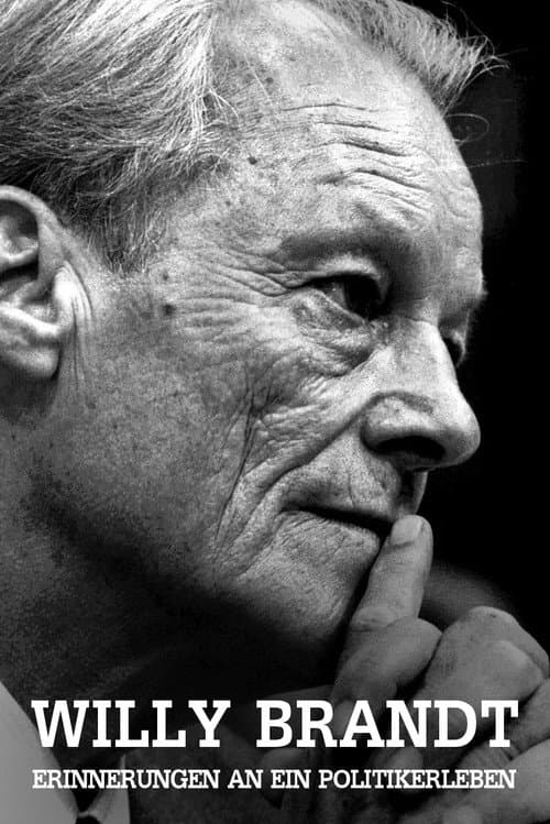 Willy Brandt - Erinnerungen an ein Politikerleben