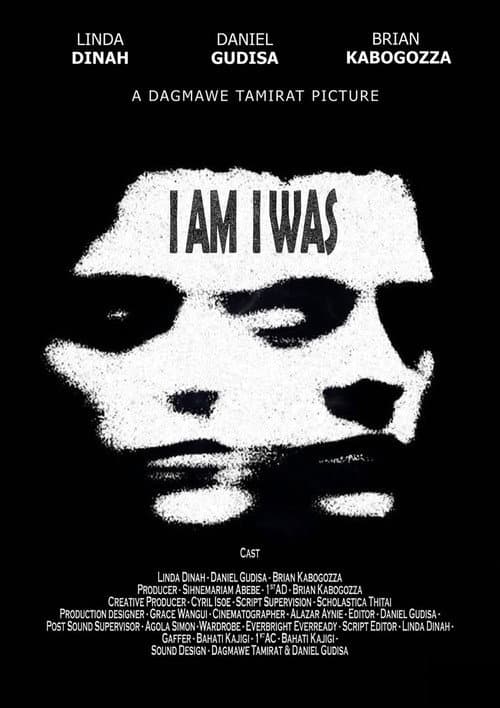 I AM I WAS