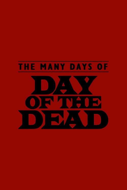 The Many Days of Day of the Dead