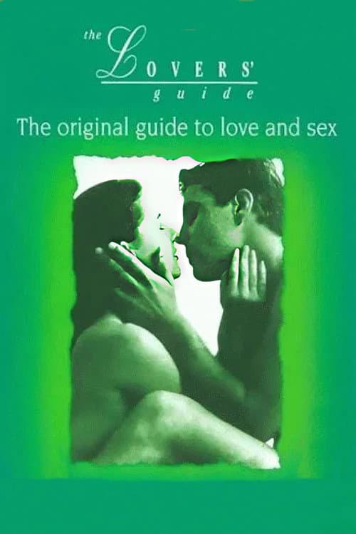 The Lovers' Guide: The original guide to love and sex