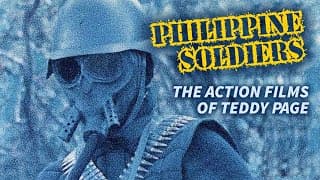 PHILIPPINE SOLDIERS: The Action Films of Teddy Page (with Andrew Leavold)