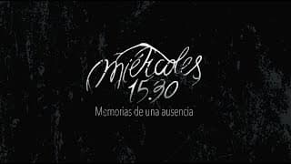 Trailer - Miércoles 15.30, Memorias de una Ausencia