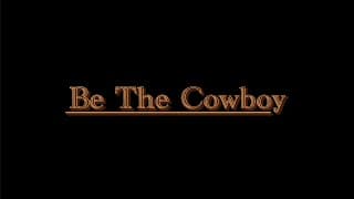 Be the Cowboy - Directed by Julian DeSimone (2023)