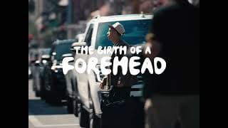 THE BIRTH OF A FOREHEAD | Official Teaser #1
