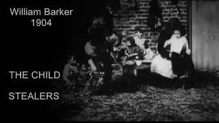 The Child Stealers (William Barker, 1904) New soundtrack
