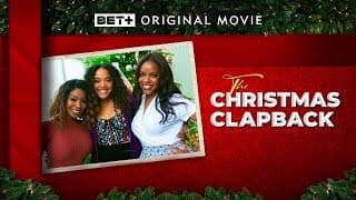 BET+ Original Movie | The Christmas Clapback