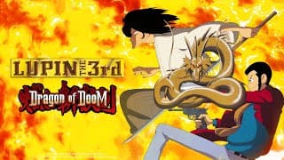 LUPIN THE 3rd: Dragon of Doom - Preview