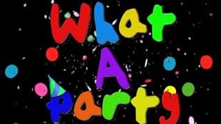What a Party!