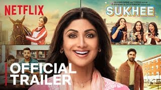 Sukhee | Official Trailer | Now Streaming | Shilpa Shetty | Kusha Kapila | Netflix India