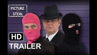 Picture the Steal -  Trailer (2018) Crime, Comedy [HD]
