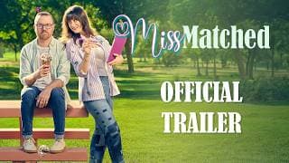 Miss Matched (Official Trailer)