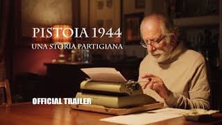 Pistoia 1944 -Una storia partigiana - Official Trailer
