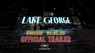 Lake George | Official Trailer | 2025