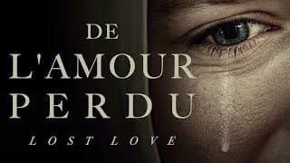 DE L'AMOUR PERDU, di Lorenzo Quagliozzi | Trailer | Sub - ITA/ENG