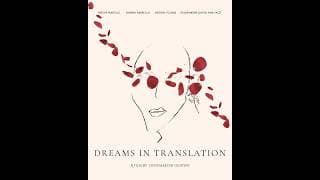 MOVIE TRAILER: DREAMS IN TRANSLATION, 16min., Canada, Student - Drama