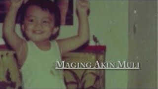 Maging Akin Muli