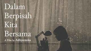 Dalam Berpisah Kita Bersama - Official Trailer