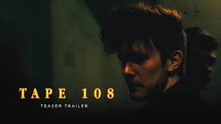 TAPE 108 | TEASER TRAILER