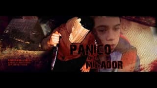 TRAILER Pánico en El Mirador 1
