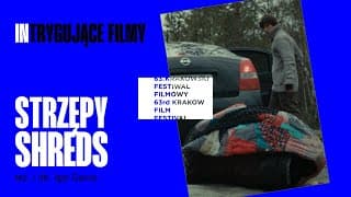 Strzępy / Shreds reż. Igor Gavva - Trailer