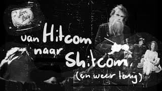 Van Hitcom Naar Shitcom (En Weer Terug)
