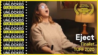 Eject - Finalist, 2020 Tomorrow Unlocked Film Festival