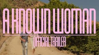 A Known Woman | Official Trailer