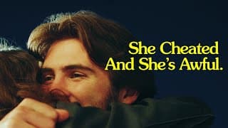 SHE CHEATED & SHE'S AWFUL - Short Film