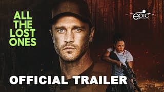 All The Lost Ones (2025) Official Trailer