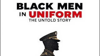 Black Men In Uniform: The Untold Story Official Trailer